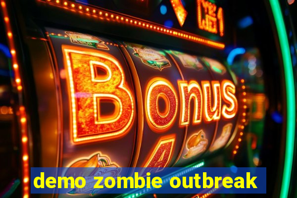 demo zombie outbreak